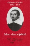 Roodbeen, J. (redactie) - Gisbertus Voetius 1589-1676. Meer dan wijsheid. Artikelen van diverse auteurs. Bestemd voor schoolverlaters.