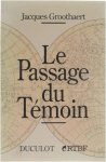 Jacques Groothaert - Le passage du témoin