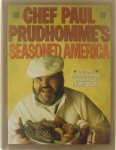 Paul Prudhomme - Chef Paul Prudhomme's seasoned America.