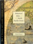 Derek Hayes - Historical Atlas of the North Pacific Ocean Maps of Discovery and Scientific Exploration 1500-2000
