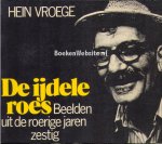 Vroege, Hein - De ijdele roes