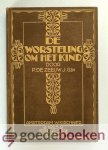 Zeeuw J.Gzn, P. de - De worsteling om het kind --- De strijd voor een vrije school. Historisch geschetst Zeeuw J.Gzn, P. de - De worsteling om het kind --- De strijd voor een vrije school. Historisch geschetst