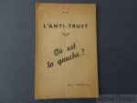 P.A. (Anon.) - L'Anti-trust. Où est la gauche.