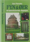 Jens Fleischer - Fyn & øer : 20 kulturhistoriske dagsrejser