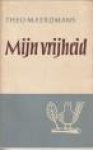 EERDMANS, THEO M - Mijn vrijheid