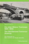 Claude-jeanmaire - Die alten Wiener Tramways 1865-1945. Fahrzeuge und Strecken.