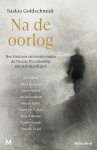 Saskia Goldschmidt - Na de oorlog Hoe kinderen van overlevenden de Tweede Wereldoorlog met zich meedragen
