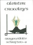 Crowley, Aleister - Aleister Crowley's ausgewählte Schriften - 2