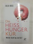 Ross, Julia und Maren Klostermann: - Die Heisshunger-Kur - Welcher Sucht-Typ sind Sie? :