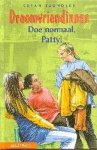 S. Saunders - Doe normaal, Patty! / Droomvriendinnen