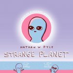 Nathan W. Pyle - Strange Planet