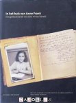 Anne Frank Stichting, M. Metselaar, Ruud van der Rol, D. Stam - In het huis van Anne Frank. Een geíllustreerde reis door Anne's wereld