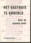Valentijn Smit - Het Gasthuis te Groenlo door de eeuwen heen
