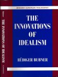 Bubner, Rüdiger - The Innovations of Idealism