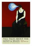 Della Sala, Sergio - Tall Tales About the Mind and Brain. Separating Fact from Fiction.