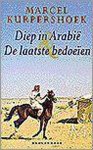 Marcel Kurpershoek - Diep In Arabie Laatste Bedoeien