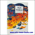 Antonis Antoniou, R. Klanten, S. Ehmann, H. Hellige - Map of the World, The World According to Illustrators and Storytellers