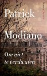 Modiano, Patrick - Om niet te verdwalen