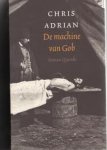 Adrian, Chris - De machine van Gob