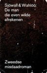Sjöwall, Maj / Wahlöö, Per - De man die even wilde afrekenen