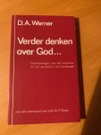 Werner, D.A. - Verder denken over god / druk 1