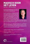 Whitecloud , William . [ ISBN 9789077556207 ] 5019 - Magisch door het Leven . ( Mijn superoplossing voor loopbaan-, relatie- en geldproblemen. ) Een fascinerend verhaal dat moeilijk weg te leggen is en de lezer nog lang bijblijft. Het is een verhaal met de betovering van een sprookje, de spanning van -