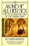 Marina Warner - Alone of All Her Sex Myth and Cult of Virgin Mary