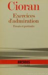 CIORAN, E.M. - Exercices d'admiration. Essais et portraits.