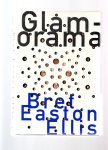 Easton Ellis Bret - Glamorama