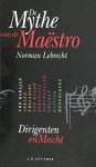 N. Lebrecht - De Mythe van de Maestro