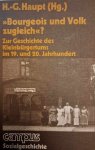 HAUPT H.-G. - Bourgeois und Volk zugleich?