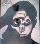 Feininger, Andreas & James L. Enyeart (foreword) - Andreas Feininger: Photographer Feininger, Andreas & James L. Enyeart (foreword) - Andreas Feininger: Photographer