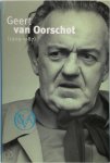  - Geert van Oorschot 1909-1987 ZL Literair-Historisch tijdschrift 4/2 Themanummer februari 2005