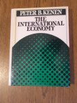 Kenen, Peter B. - The international economy