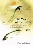 Van Briessen, Fritz - The Way of the Brush / Painting Techniques of China and Japan