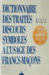 Alain Desgris - Dictionnaire des traités, discours, symboles (Alchimiques, Maçonniques et Philosophiques)