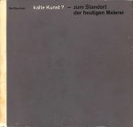 Gerrstner, Karl - Kalte Kunst? - Zum Standord der heutigen Malerei