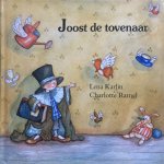 Karlin, Lena (tekst) en Charlotte Ramel (illustraties) - Joost de tovenaar