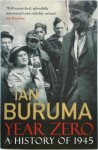 Ian Buruma 26855 - Year Zero: A history of 1945