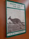 Duncan, F. Martin & L.T. Duncan - Animal Life in the East - Wonders of animal life - with many illustrations in b&w, colour and from photographs
