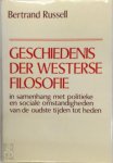 Bertrand Russell 11914 - Geschiedenis der Westerse Filosofie in samenhang met politieke en sociale omstandigheden van de oudste tijden tot heden