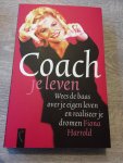 Harrold, F. - Coach je leven / wees de baas over je eigen leven en realiseer je dromen