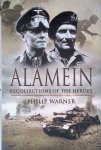 Warner, Philip - Alamein: Recollections of the Heroes Warner, Philip - Alamein: Recollections of the Heroes
