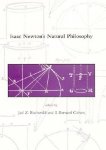 Buchwald, Jed Z. & I. Bernard Cohen (eds.). - Isaac Newton's natural philosophy.
