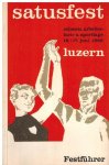  - Satusfest Luzern, Schweiz -Arbeiter- Turn- und Sportage 16./17. Juni 1962. Festfuhrer