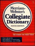  - Collegiate Dictionary 10th edition
