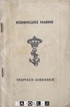  - Koninklijke Marine. Tropisch Zakboekje