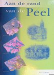 Verkennis, J.L.F. - Aan de rand van de Peel: de Heibloem en omgeving vanaf de prehistorie tot 1947