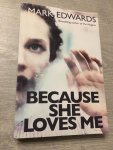 Edwards, Mark - Because She Loves Me