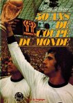 Hubert, Christian - 50 ans de Coupe du Monde
